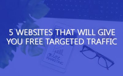 5 Websites That Will Give You Free Targeted Traffic