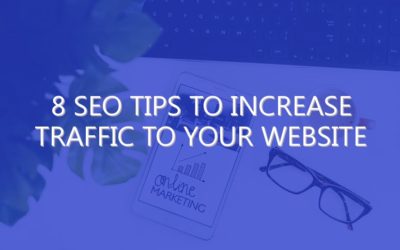 8 SEO Tips To Increase Traffic To Your Website