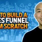 How To Build A Sales Funnel From Scratch