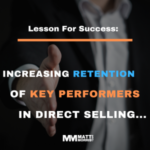 Increasing Retention of Key Performers In Direct Selling