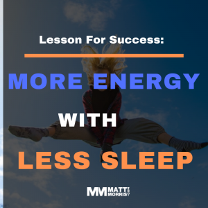 How To Have More Energy With less Sleep