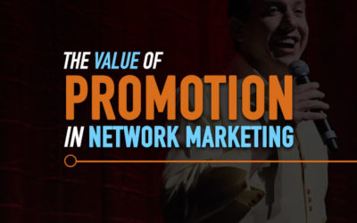 The Value of Promotion in Network Marketing