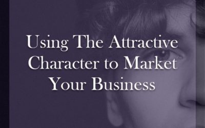 Marketing Tips: How to Use The Attractive Character to Market Your Business