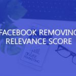 Facebook Removing Relevance Score