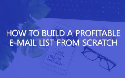 How To Build A Profitable E-mail List From Scratch