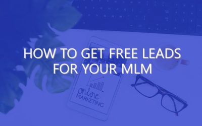 How to Get Free Leads for Your MLM