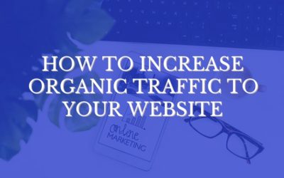 How To Increase Organic Traffic To Your Website