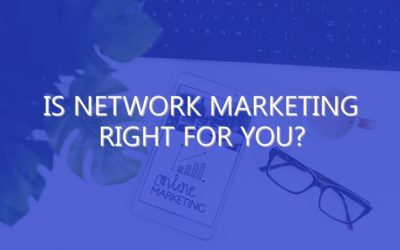 Is Network Marketing Right for You?