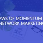 Laws of Momentum in Network Marketing