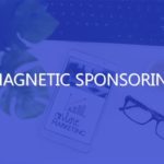 Magnetic Sponsoring