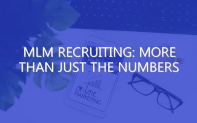 MLM Recruiting: More than Just the Numbers