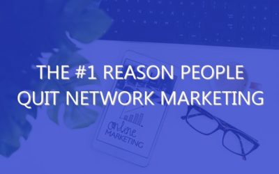 The #1 Reason People Quit Network Marketing