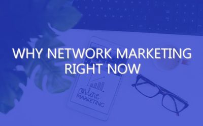 Why Network Marketing Right Now