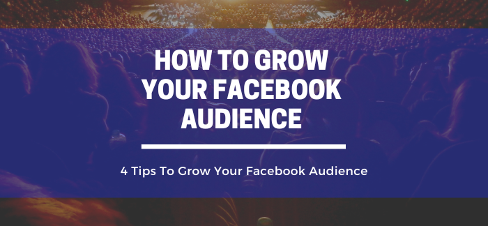 5 Tips to Grow Your Facebook Audience and Increase Your Facebook Engagement