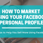 How-to-Market-Using-Your-Facebook-Personal-Profile-1