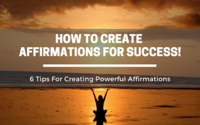 How to Create Affirmations for Success!