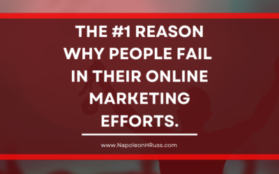 The #1 Reason Why People Fail In Their Online Marketing Efforts.