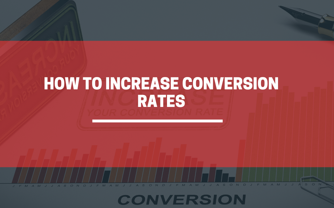 HOW TO INCREASE Conversion Rates