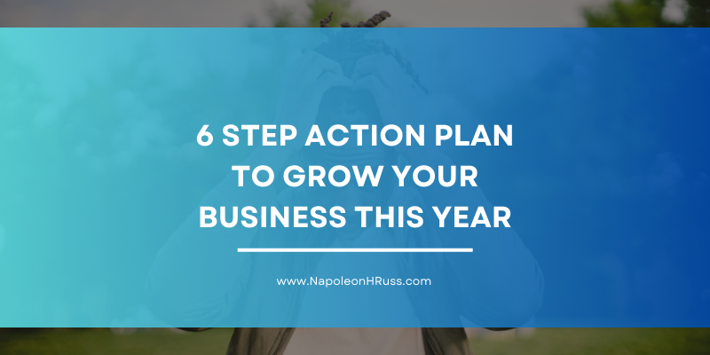 6 Step Action plan to grow your business this year