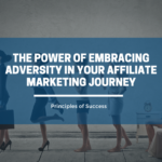 Affiliate Markeitng Success Principles 2- Overcoming Adversity