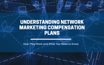 Understanding Network Marketing Compensation Plans: How They Work and What You Need to Know