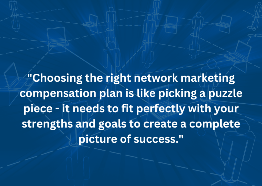 What is the best compensation plan in network marketing