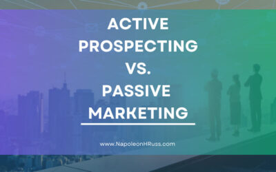 Active Prospecting vs. Passive Marketing